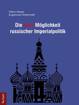 cover image of Die (Un-)Möglichkeit russischer Imperialpolitik